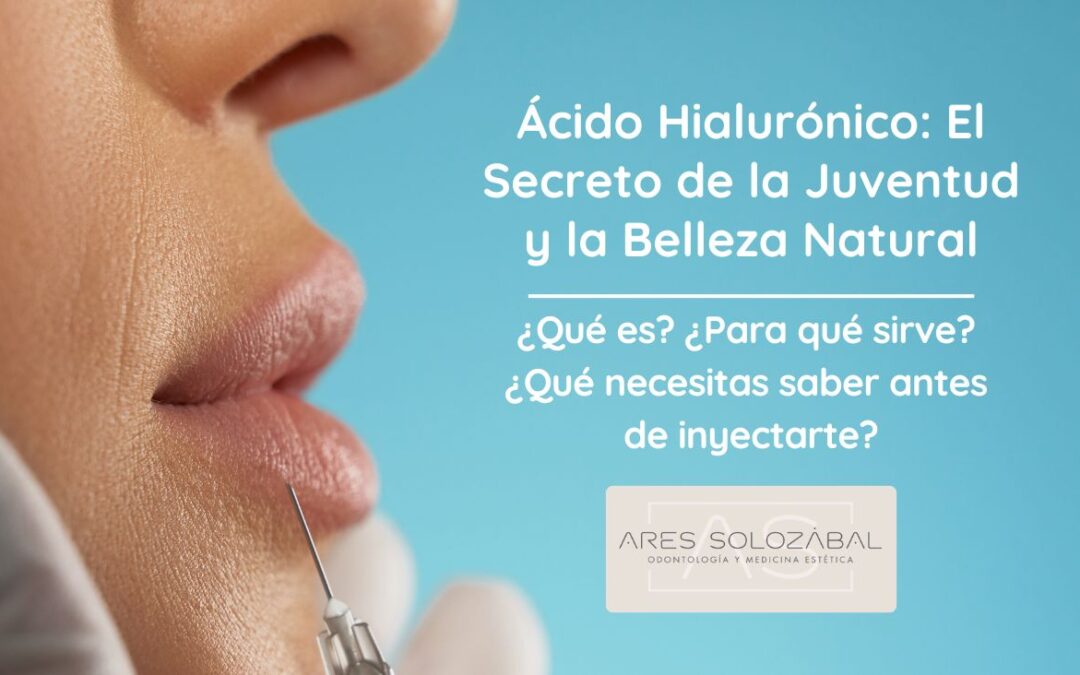 Ácido Hialurónico: El Secreto de la Juventud y la Belleza Natural